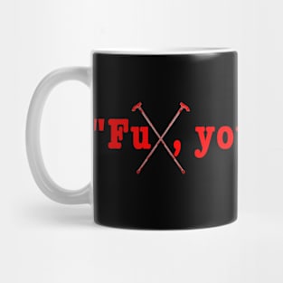 FU PAY ME RED Mug